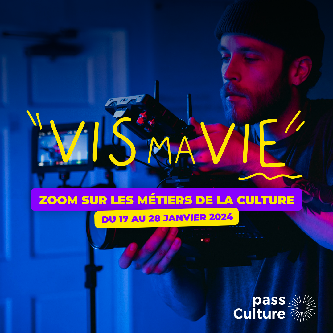 Vie ma vie. Zoom sur les métiers de la culture. Du 17 au 28 janvier 2024.