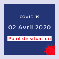 Covid-19 02 Avril 2020 Point de situation